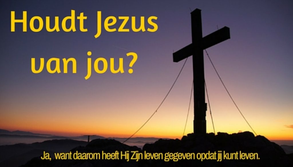 Houdt Jezus van jou-